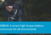 SRBHA: A Smart High Torque Battery Nutrunner for all environments | Atlas Copco Bolting Solutions
