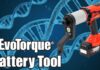 Giải pháp cho các kỹ sư và quản lý lựa chọn chi tiết hiệu chuẩn chất lượng – EvoTorque® Battery Tool – DNA (OUT NOW)