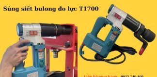 Giải pháp hiệu quả cho việc siết bulong – Máy Siết Bulong Đo Lực T1700 (700-1700N.m)